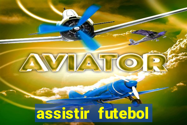 assistir futebol gratis sem travar